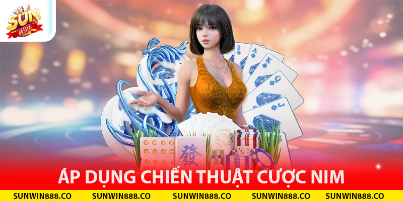 áp dụng chiến thuật cược Nim