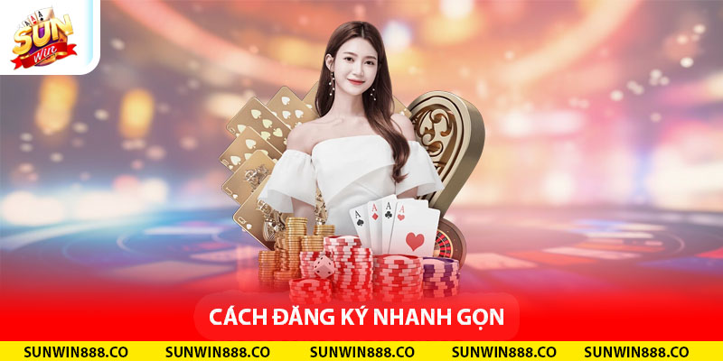 Cách đăng ký nhanh gọn