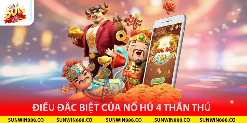 Điều đặc biệt của nổ hũ 4 thần thú
