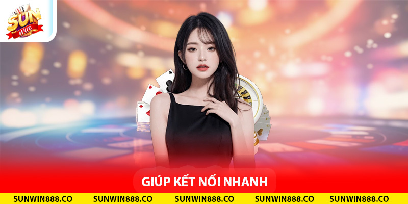 Giúp kết nối nhanh