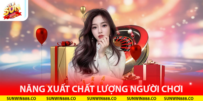 Năng xuất chất lượng người chơi