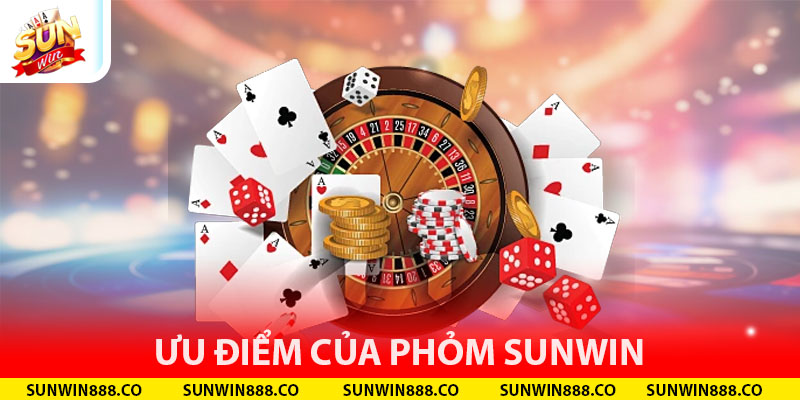 Ưu điểm của phỏm SUNWIN
